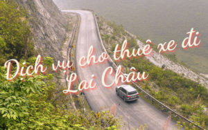 Dich vu cho thue xe di Lai Chau